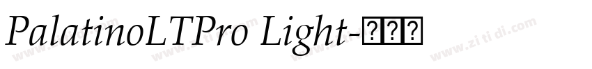PalatinoLTPro Light字体转换 PalatinoLTPro Light字体转换
